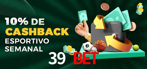 10% de bônus de cashback na 39 bet